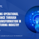 Maximizing Operational Performance through Digital Transformation in Manufacturing Industry